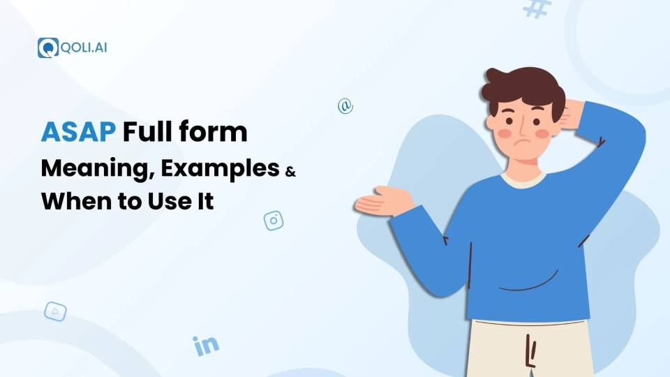 ASAP stands for As Soon As Possible